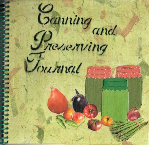 Keep Track of Your Preserving Projects with a Canning Journal